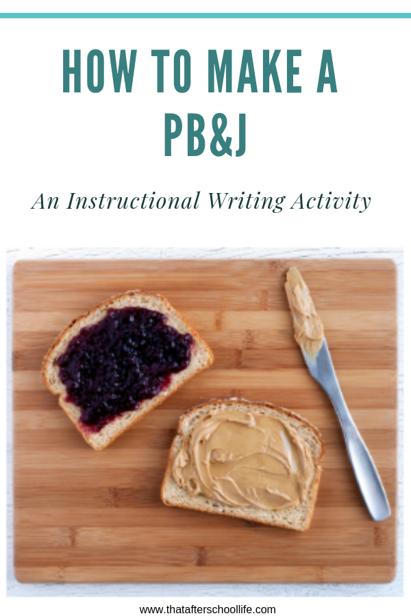 How to make a PB&J is a fun instructional writing activity that will have kids laughing and building on critical thinking skills.