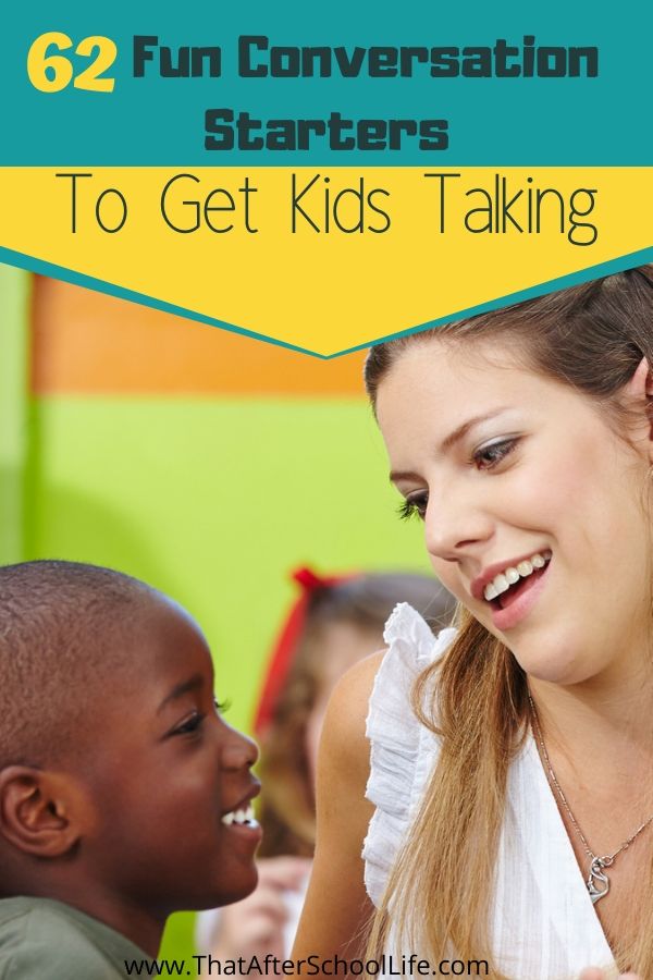  These starters can be used at snack time, down time, or anytime you find yourself in a social situation with children.  Get the conversation started with these 62 fun conversation starters for kids. 
