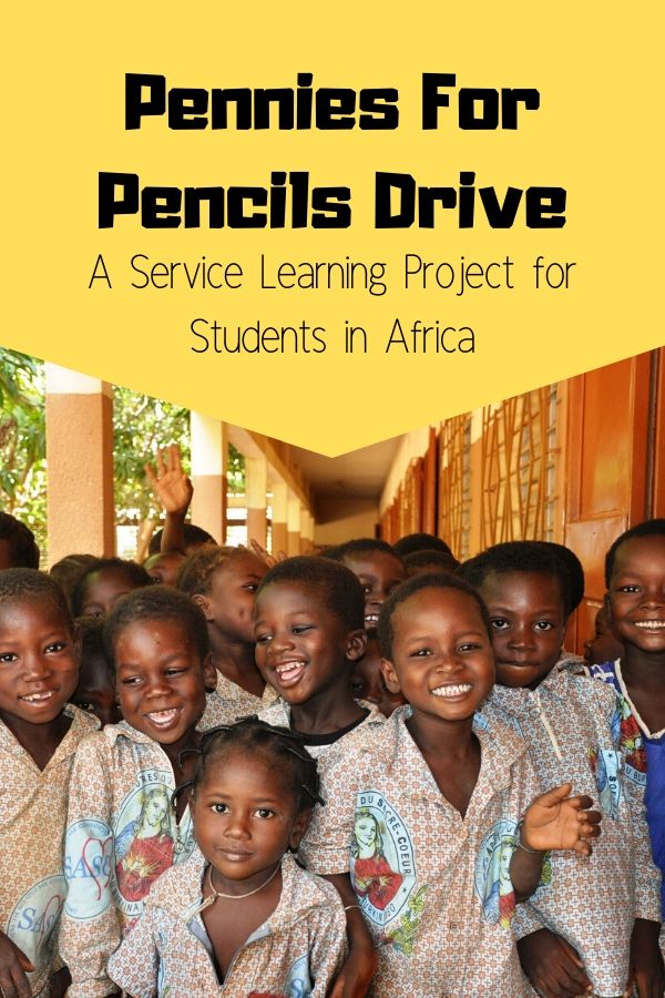  Hold a pennies for pencils drive to raise funds for children in Africa.  This service learning activity will get children thinking globally and working towards a better world. 